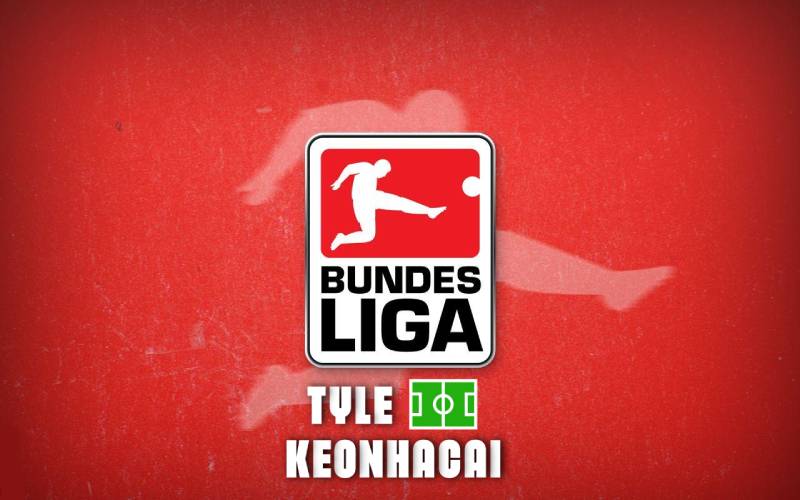 "Đọc Vị" Tỷ Lệ Kèo Bóng Đá Bundesliga Chuẩn Như Sách Giáo Khoa