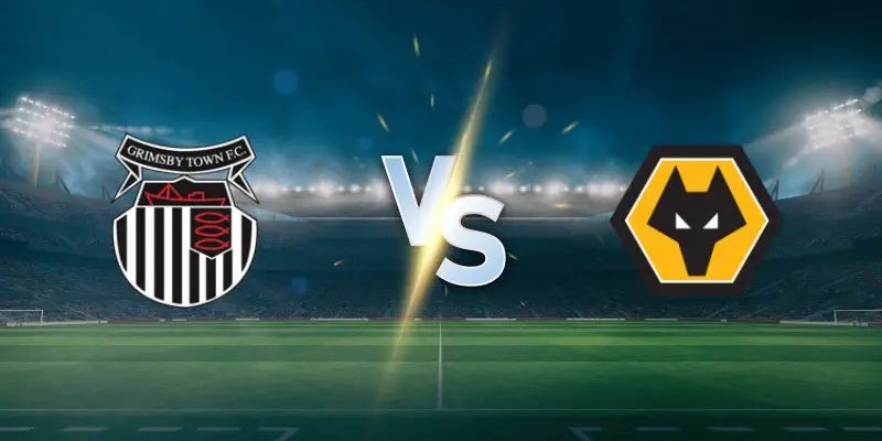 Soi Kèo Grimsby Town vs Wolves Ngày 15/02 Lúc 20h30