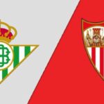 Soi Kèo Trận Đấu Real Betis vs Sevilla Ngày 02/03 Lúc 00h30
